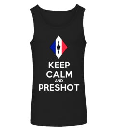 Keep Calm & Preshot