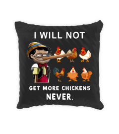 i will not get more chickens