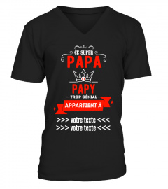 Personnalisable : Ce super Papa et Papy trop génial appartient à "votre texte" | Cadeau T-Collector®