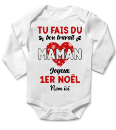 TU FAIS DU BON TRAVAIL MAMAN JOYEUX 1RE NOEL