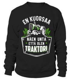 EN KUORSAA ETTÄ OLEN TRAKTORI