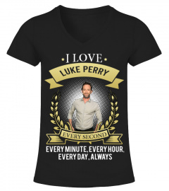 I LOVE LUKE PERRY EVERY SECOND, EVERY MINUTE, EVERY HOUR, EVERY DAY, ALWAYS