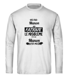 Des fois Manon me fatigue, le problème c'est que Manon c'est moi - Edition Limitée