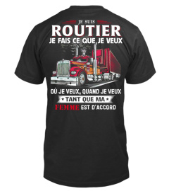 Je suis routier - je fais ce que je veux ...