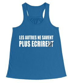 Les autres ne savent plus écrire (Tshirt)