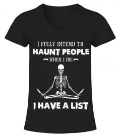 I Fully Intend to Haunt People When I Die I Have a List