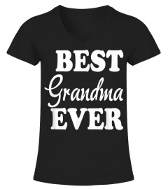 Grandma Funny Gift - Best Grandma Ever T-Shirt