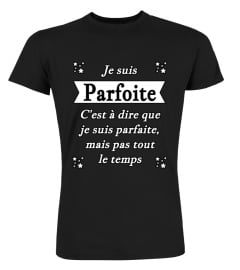 Je suis parfoite c'est à dire que je suis parfaite, mais pas tout le temps - phrase drôle