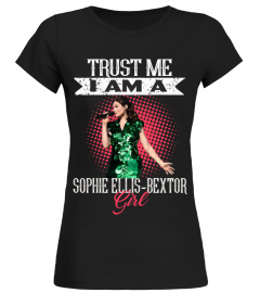 TRUST ME I AM A SOPHIE ELLIS-BEXTOR GIRL