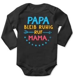 PAPA BLEIB RUHIG RUF MAMA