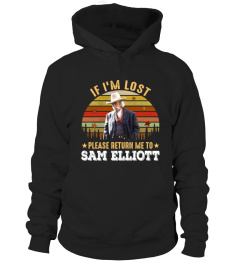 IF I'M LOST PLEASE RETURN ME TO SAM ELLIOTT