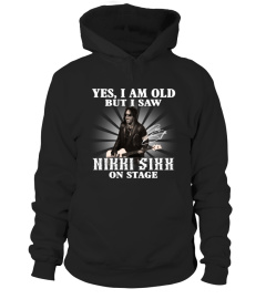 YES, I AM OLD BUT I SAW NIKKI SIXX ON STAGE