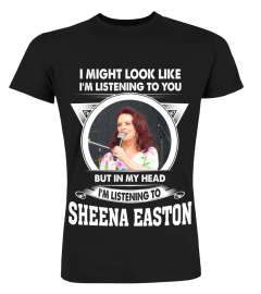 LISTENING TO SHEENA EASTON