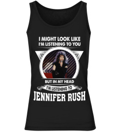 LISTENING TO JENNIFER RUSH