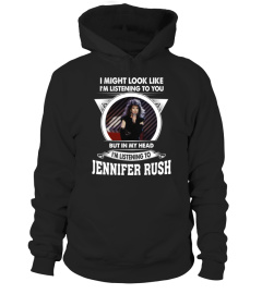LISTENING TO JENNIFER RUSH