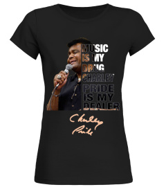 MUSIC IS MY DRUG AND CHARLEY PRIDE IS MY DEALER