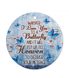 Whisper I Love You To A Butterfly Ornament