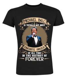 MICHAEL BALL IS TOTALLY MY MOST FAVORITE SINGER OF ALL TIME IN THE HISTORY OF FOREVER