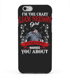 I'M THE CRAZY LIAM NEESON GIRL