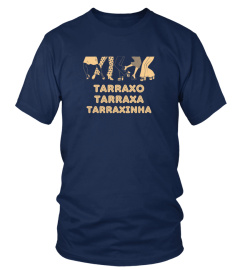 Tarraxo tarraxa tarraxinha - Tee shirt man &amp; woman