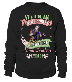 YES I'M AN ADAM LAMBERT GIRL YES I SPEAK FLUENT ADAM LAMBERT LYRICS