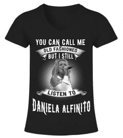 I STILL LISTEN TO DANIELA ALFINITO