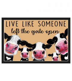 Live like someone left the gate open doormat home