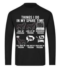 6 Things I Do In My Spare Time Friesian