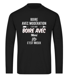 Boire avec Modération c'est bien Boire avec Mimi c'est mieux - Edition Limitée