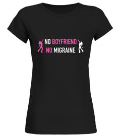 T-Shirt No Boyfriend No Migraine
