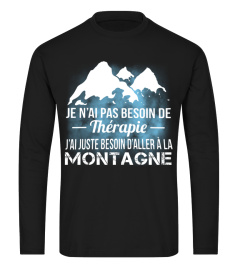 Je n'ai pas besoin de thérapie j'ai juste besoin d'aller à la montagne