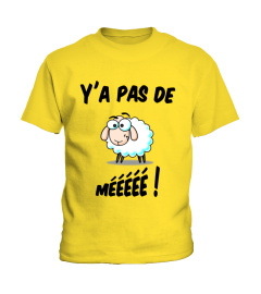 Y'a pas de mééééé - citation humour pour Papa et Maman - T-shirt