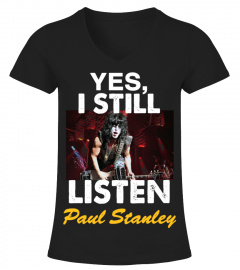 YES , I STILL LISTEN TO PAUL STANLEY