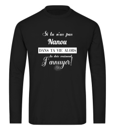 Si tu n'as pas Nanou dans ta vie alors tu dois vraiment t'ennuyer ! - Edition Limitée