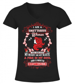 Sagittarius woman with my heart on my sleeve a fire in my soul and a mouth Shirt