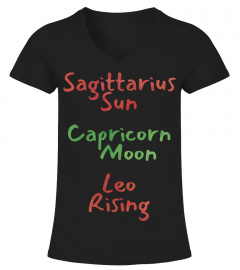 Sagittarius Sun Capricorn Moon Leo Rising Text Shirt