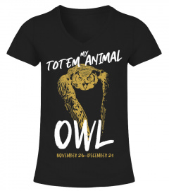 My totem animal is the owl, Shaman owl totem spirit animal Shirt