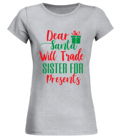 Dear santa presents sister christmas