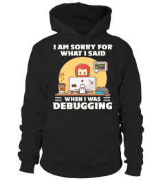 I am sorry for what i said when i was debugging