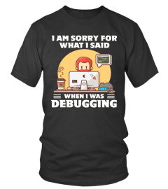 I am sorry for what i said when i was debugging