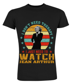 TO WATCH JEAN ARTHUR