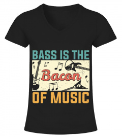 Bass is the bacon of music