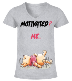 MOTIVATED ? ME