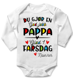 DU GJØR EN GOD JOBB, PAPPA