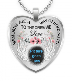 Memories Are A Way Of Holding On Necklace