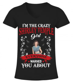 I'M THE CRAZY SHIRLEY TEMPLE GIRL