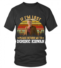 IF I'M LOST PLEASE RETURN ME TO DOMINIC KIRWAN