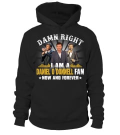 DAMN RIGHT I AM A DANIEL O'DONNELL FAN