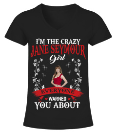 I'M THE CRAZY JANE SEYMOUR GIRL