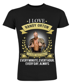 I LOVE RANDY ORTON EVERY SECOND, EVERY MINUTE, EVERY HOUR, EVERY DAY, ALWAYS